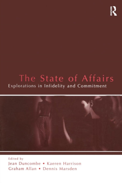The State of Affairs Explorations in infidelity and Commitment LEAs Series on Personal Relationships