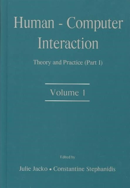 Human-Computer Interaction: Theory and Practice (part 1), Volume 1