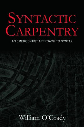 Syntactic Carpentry An Emergentist Approach to