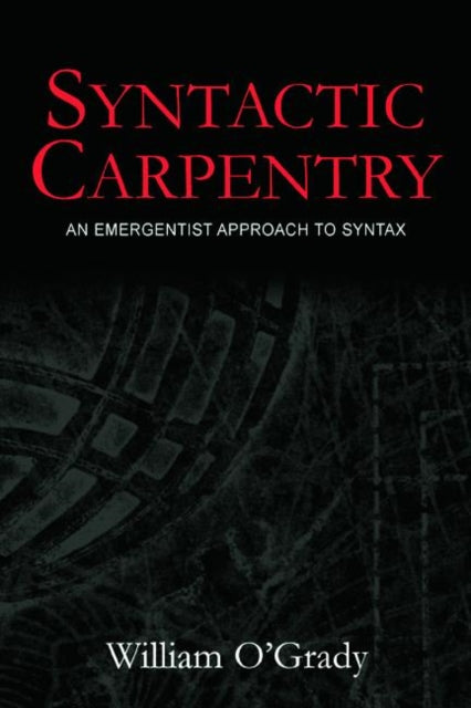 Syntactic Carpentry An Emergentist Approach to