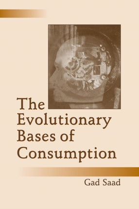 The Evolutionary Bases of Consumption Marketing