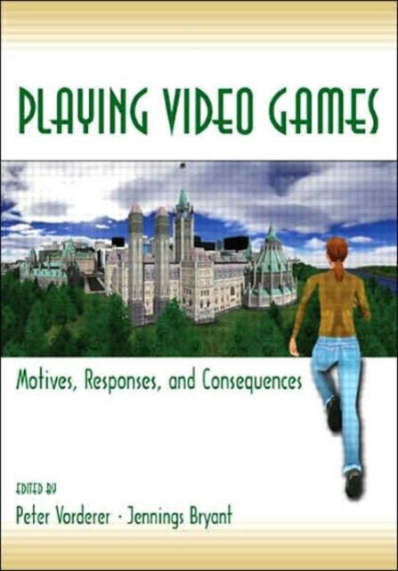 Playing Video Games: Motives, Responses, and Consequences