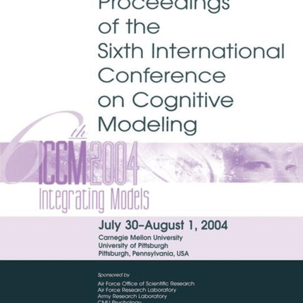 Sixth International Conference on Cognitive Modeling: ICCM - 2004