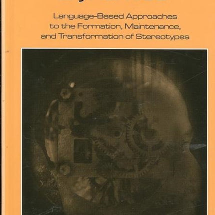 Stereotype Dynamics: Language-Based Approaches to the Formation, Maintenance, and Transformation of Stereotypes