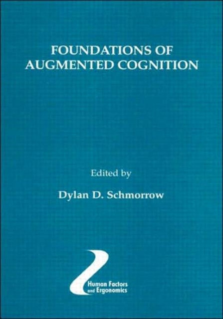 Foundations of Augmented Cognition