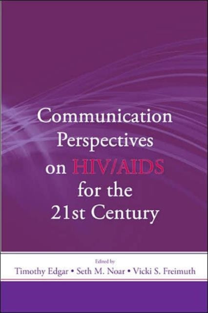 Communication Perspectives on HIV/AIDS for the 21st Century