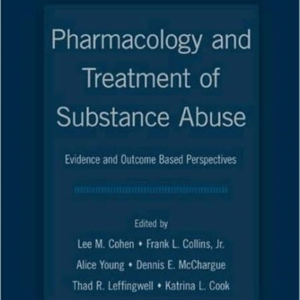 Pharmacology and Treatment of Substance Abuse: Evidence and Outcome Based Perspectives