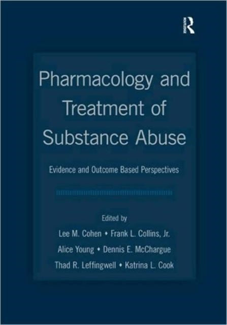 Pharmacology and Treatment of Substance Abuse: Evidence and Outcome Based Perspectives