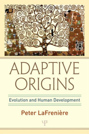 Adaptive Origins: Evolution and Human Development