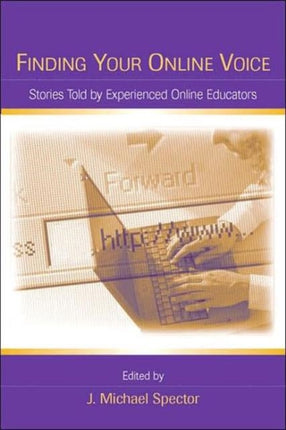 Finding Your Online Voice: Stories Told by Experienced Online Educators