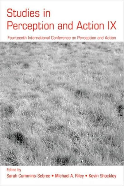 Studies in Perception and Action IX: Fourteenth International Conference on Perception and Action