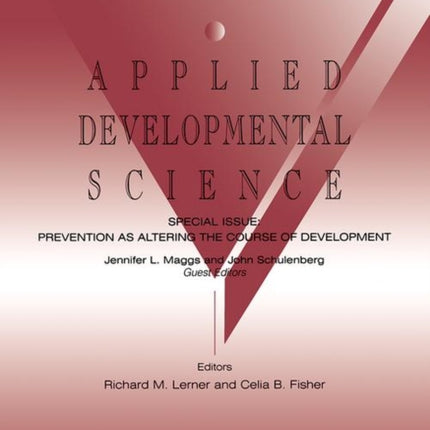 Prevention As Altering the Course of Development A Special Issue of applied Developmental Science 05 Applied Developmental Science S