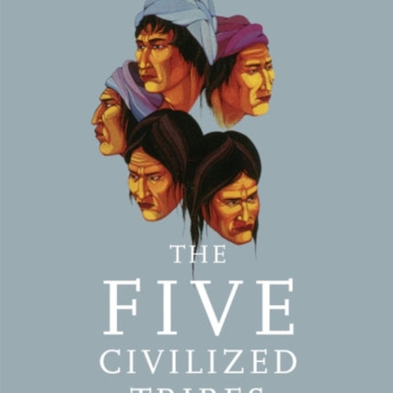 The Five Civilized Tribes