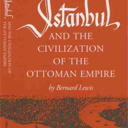 Istanbul and the Civilization of the Ottoman Empire