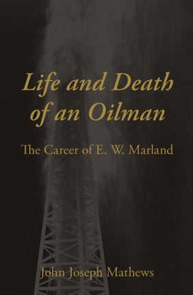 Life and Death of an Oilman