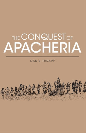 The Conquest of Apacheria