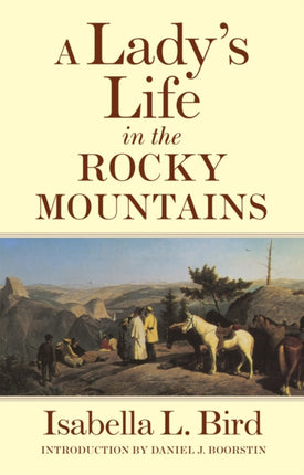 A Lady's Life in the Rocky Mountains