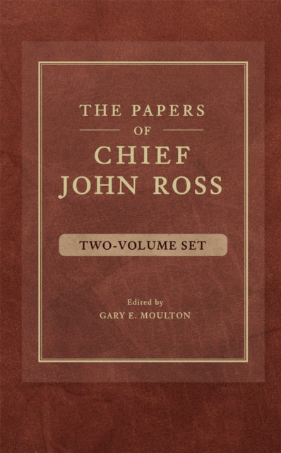 The Papers of Chief John Ross 2 volume set