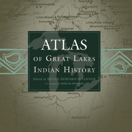 Atlas of Great Lakes Indian History