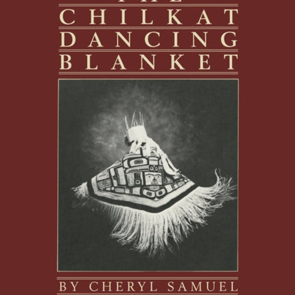 The Chilkat Dancing Blanket