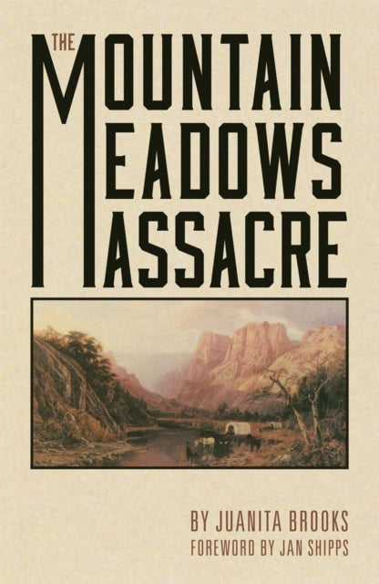 The Mountain Meadows Massacre