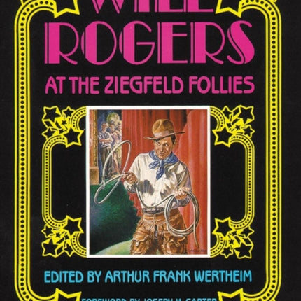 Will Rogers at the Ziegfeld Follies