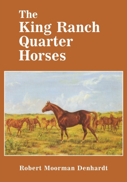 The King Ranch Quarter Horses