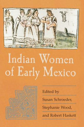 Indian Women of Early Mexico