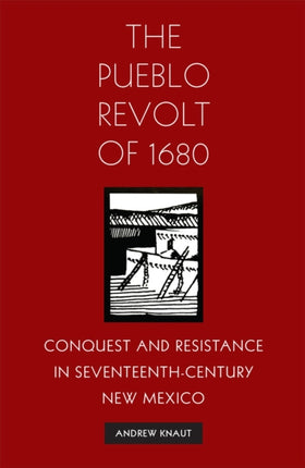 The Pueblo Revolt of 1680