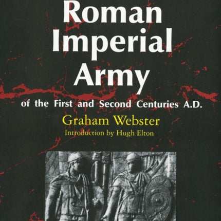 The Roman Imperial Army of the First and Second