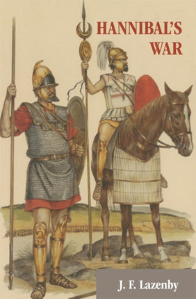 Hannibals War  A Military History of the Second
