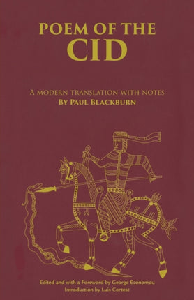 Poem of the Cid  A modern translation with notes by Paul Blackburn