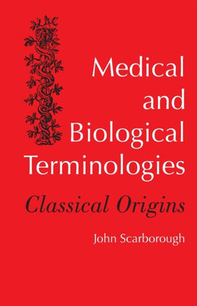 Medical and Biological Terminologies  Classical Origins