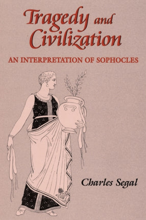Tragedy and Civilization  An Interpretation of