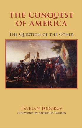 The Conquest of America  The Question of the Other