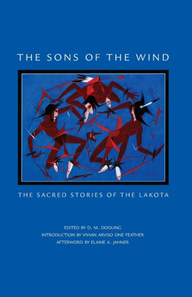 The Sons of the Wind The Sacred Stories of the Lakota