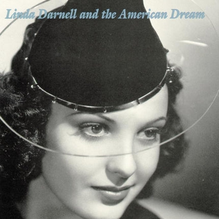 Hollywood Beauty  Linda Darnell and the American Dream