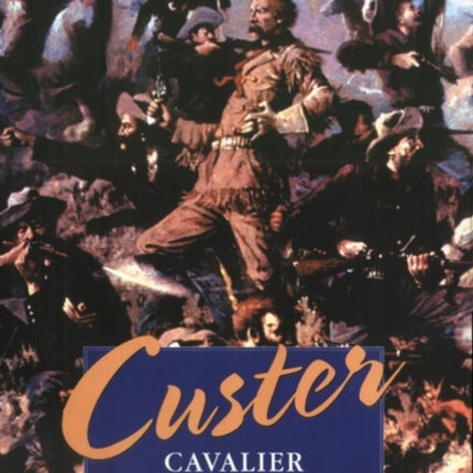 Custer: Cavalier in Buckskin