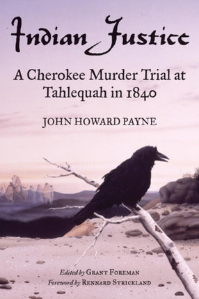 Indian Justice  A Cherokee Murder Trial at