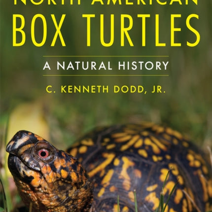 North American Box Turtles: A Natural History