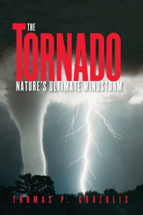 The Tornado  Natures Ultimate Windstorm