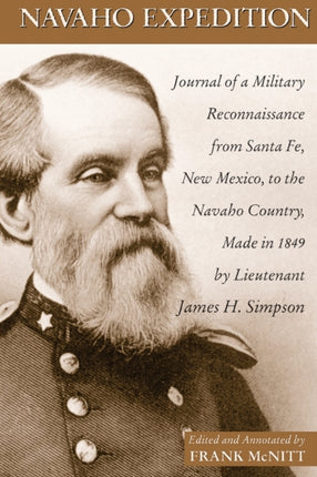 Navajo Expedition  Journal of a Military Reconnaissance from Santa Fe New Mexico to the Navaho Country Made in 1849