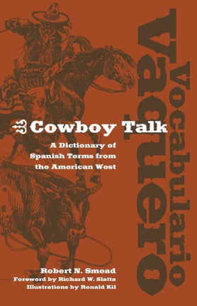Vocabulario VaqueroCowboy Talk  A Dictionary of