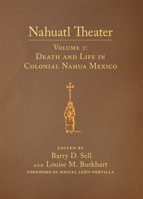 Nahuatl Theater  Nahuatl Theater Volume 1 Death