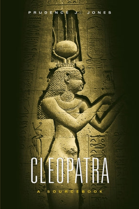 Cleopatra  A Sourcebook