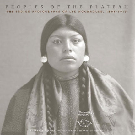 Peoples of the Plateau  The Indian Photographs of