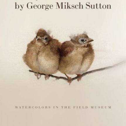 Baby Bird Portraits by George Miksch Sutton