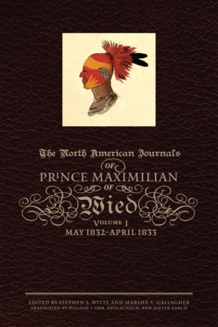 The North American Journals of Prince Maximilian of Wied