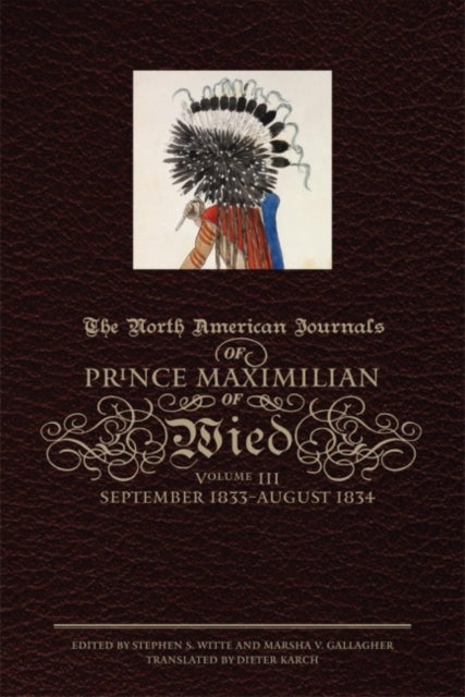 The North American Journals of Prince Maximilian of Wied