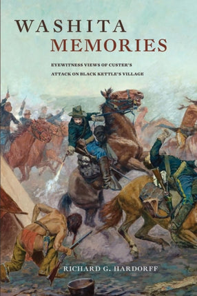 Washita Memories  Eyewitness Views of Custers